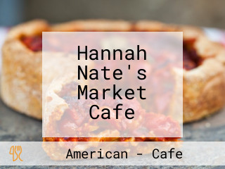Hannah Nate's Market Cafe