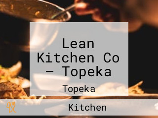 Lean Kitchen Co — Topeka