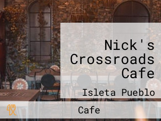 Nick's Crossroads Cafe