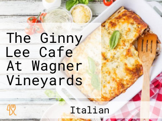 The Ginny Lee Cafe At Wagner Vineyards