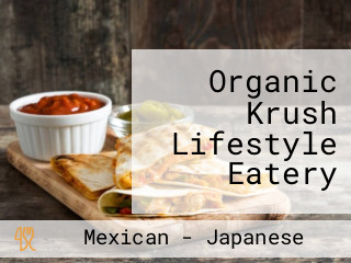 Organic Krush Lifestyle Eatery