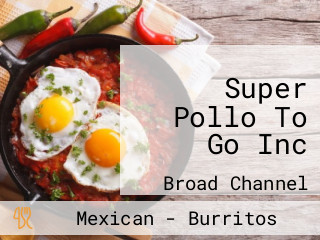 Super Pollo To Go Inc