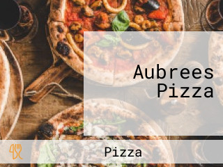 Aubrees Pizza