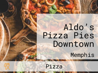 Aldo’s Pizza Pies Downtown
