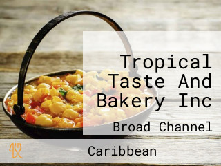 Tropical Taste And Bakery Inc