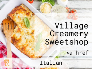 Village Creamery Sweetshop