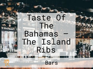 Taste Of The Bahamas — The Island Ribs