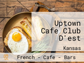 Uptown Cafe Club D'est