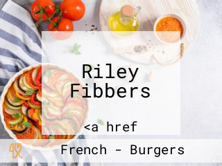 Riley Fibbers