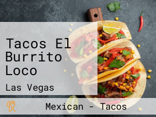 Tacos El Burrito Loco
