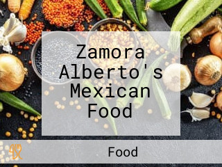 Zamora Alberto's Mexican Food