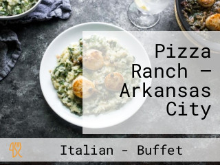 Pizza Ranch — Arkansas City