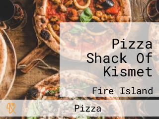 Pizza Shack Of Kismet