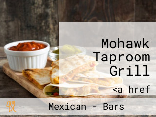 Mohawk Taproom Grill