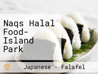 Naqs Halal Food- Island Park