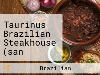 Taurinus Brazilian Steakhouse (san Fernando St)