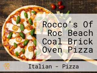Rocco's Of Roc Beach Coal Brick Oven Pizza Bar Restaurant Italiano