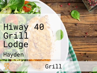 Hiway 40 Grill Lodge