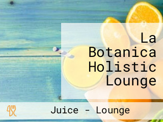 La Botanica Holistic Lounge