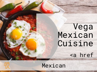 Vega Mexican Cuisine