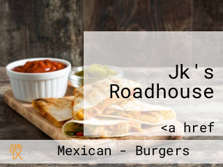 Jk's Roadhouse