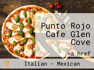 Punto Rojo Cafe Glen Cove