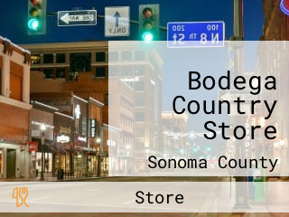 Bodega Country Store