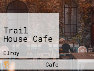 Trail House Cafe