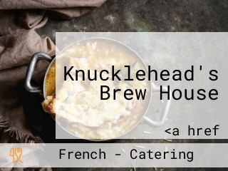 Knucklehead's Brew House