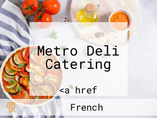 Metro Deli Catering
