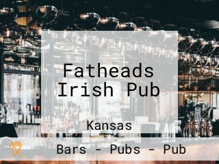 Fatheads Irish Pub