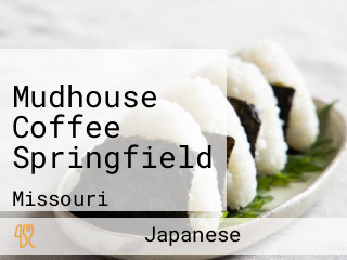 Mudhouse Coffee Springfield