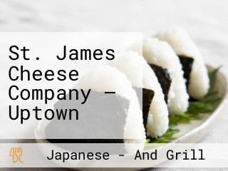 St. James Cheese Company — Uptown
