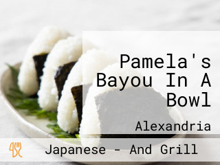 Pamela's Bayou In A Bowl