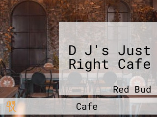 D J's Just Right Cafe