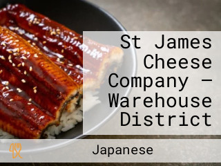 St James Cheese Company — Warehouse District