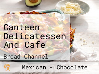 Canteen Delicatessen And Cafe