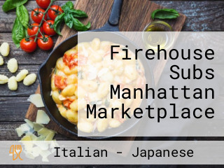 Firehouse Subs Manhattan Marketplace