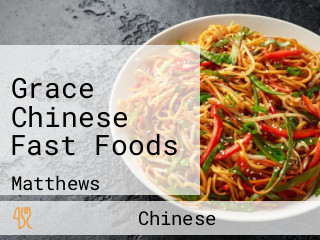 Grace Chinese Fast Foods