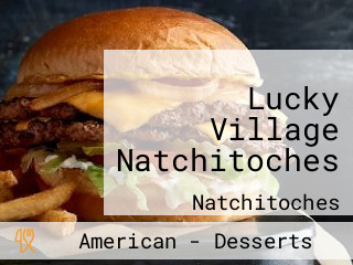 Lucky Village Natchitoches