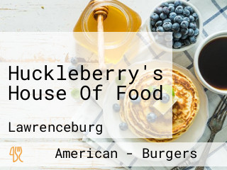 Huckleberry's House Of Food
