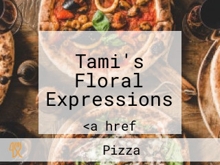 Tami's Floral Expressions