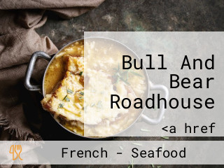 Bull And Bear Roadhouse