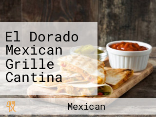 El Dorado Mexican Grille Cantina