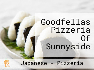 Goodfellas Pizzeria Of Sunnyside