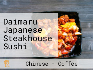Daimaru Japanese Steakhouse Sushi