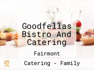 Goodfellas Bistro And Catering