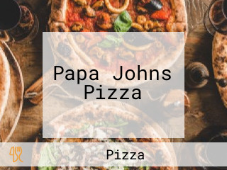 Papa Johns Pizza