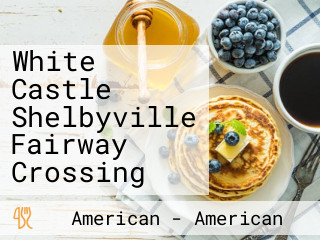White Castle Shelbyville Fairway Crossing