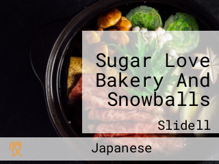 Sugar Love Bakery And Snowballs